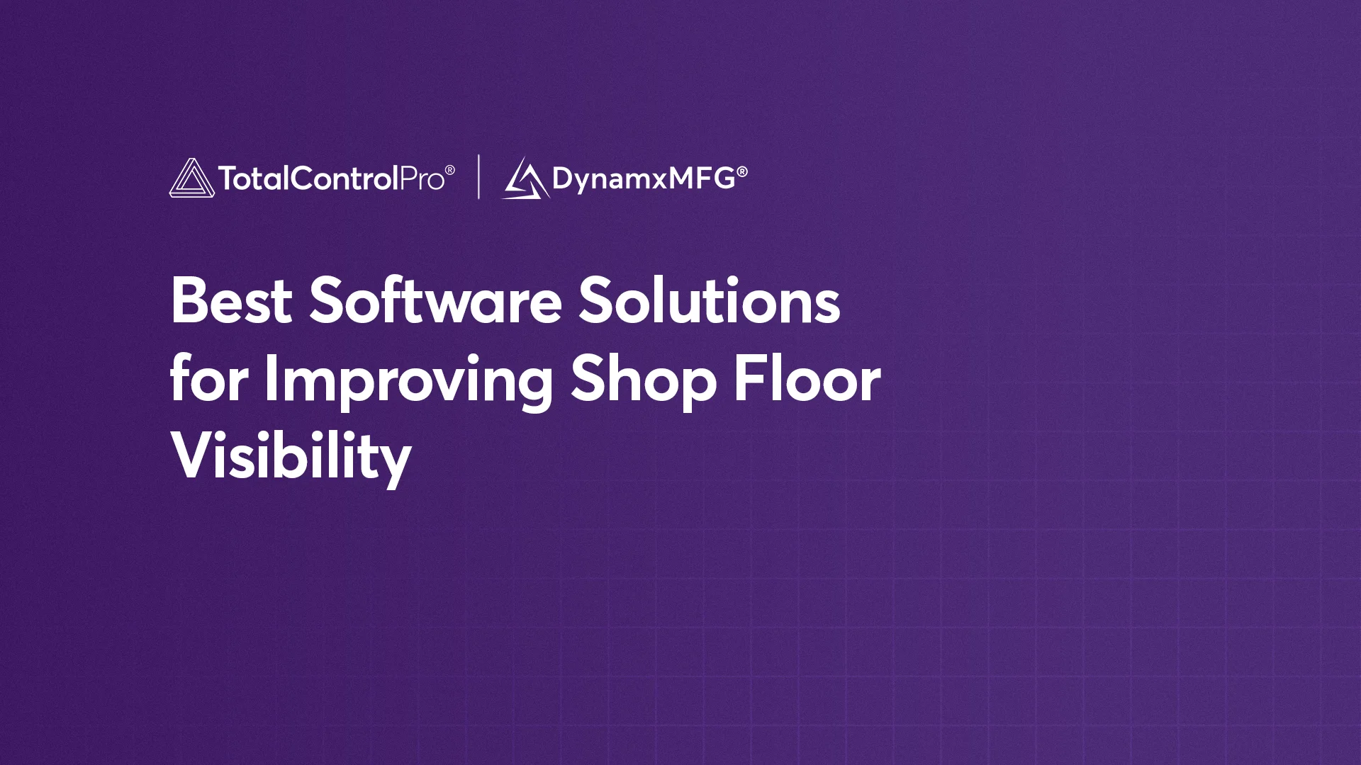 Best Software Solutions for Improving Shop Floor Visibility Best Software Solutions for Improving Shop Floor Visibility