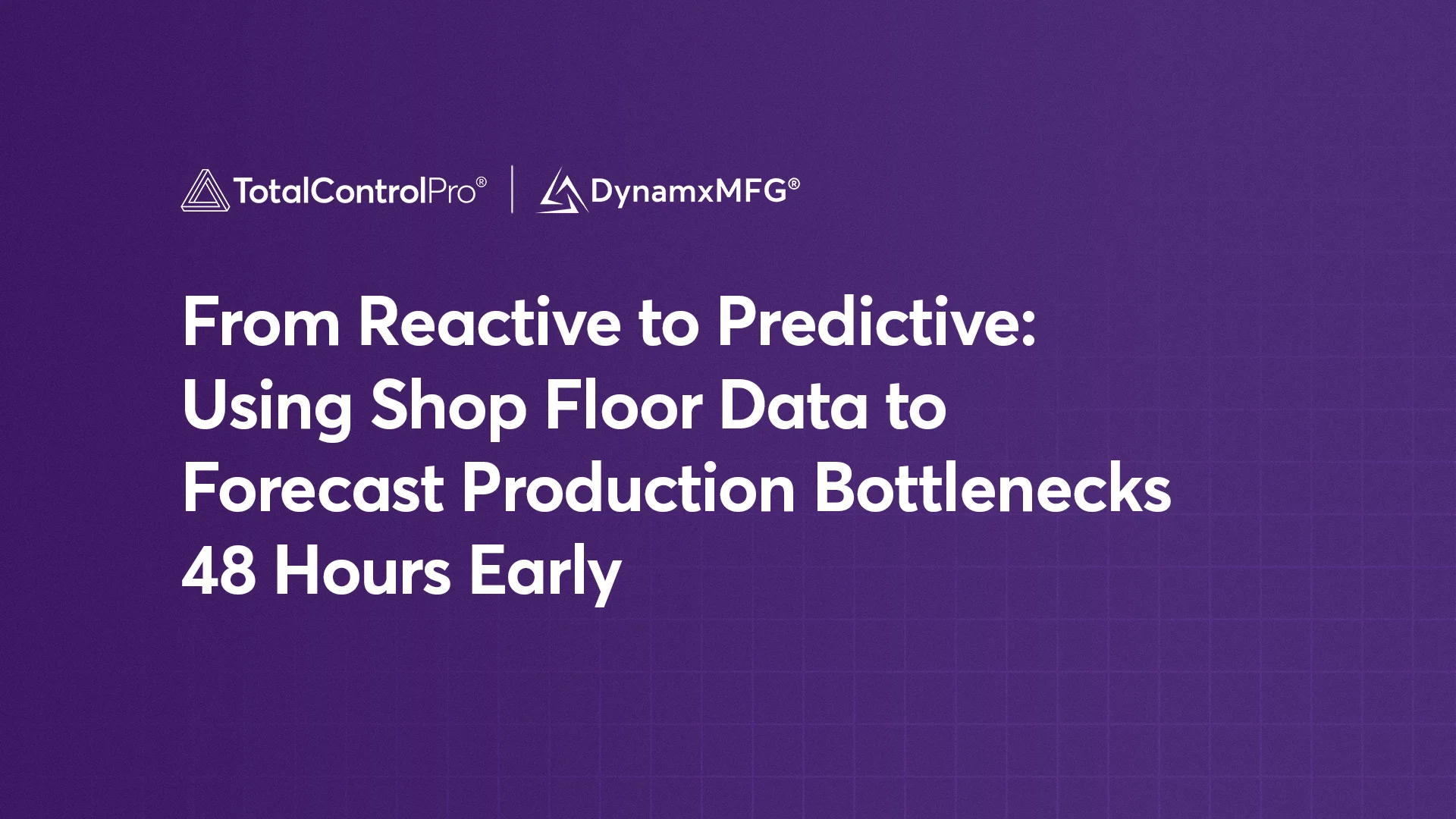 From Reactive to Predictive Using Shop Floor Data to Forecast Production Bottlenecks 48 Hours Early From Reactive to Predictive Using Shop Floor Data to Forecast Production Bottlenecks 48 Hours Early