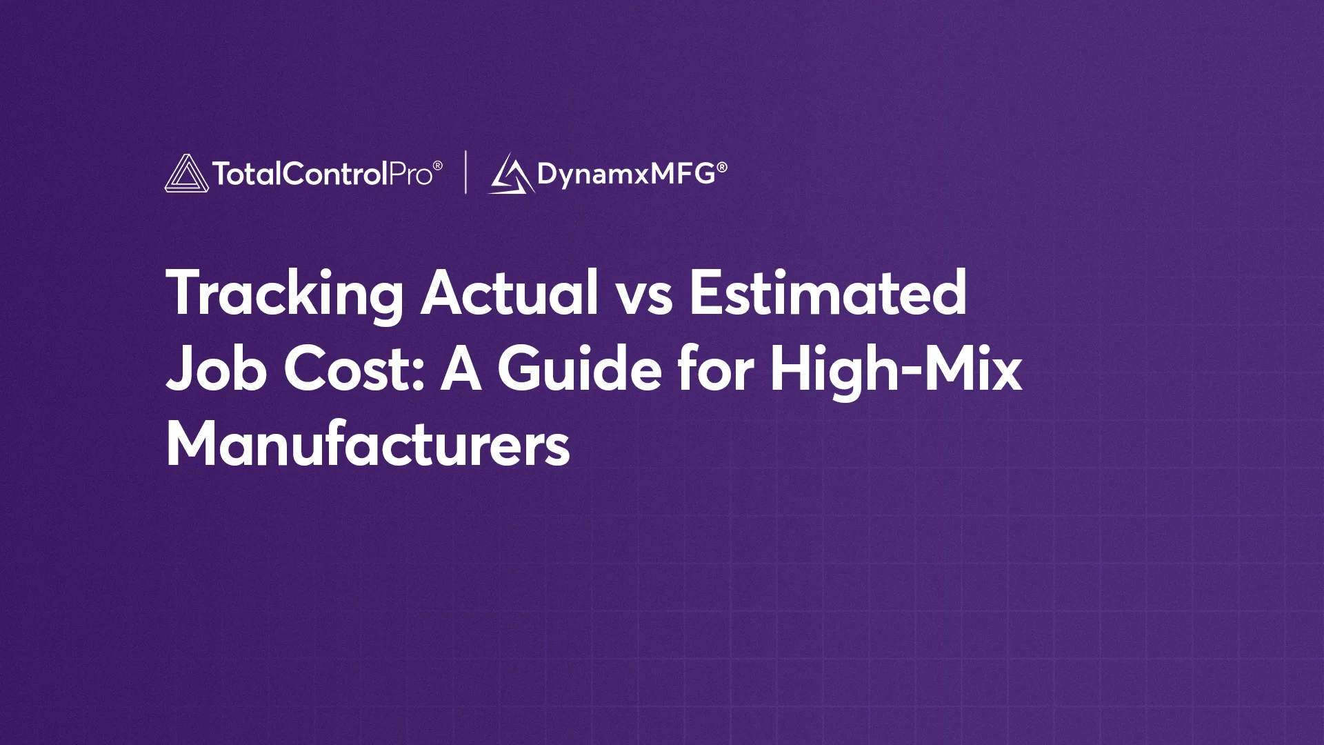 Tracking Actual vs Estimated Job Cost A Guide for High-Mix Manufacturers