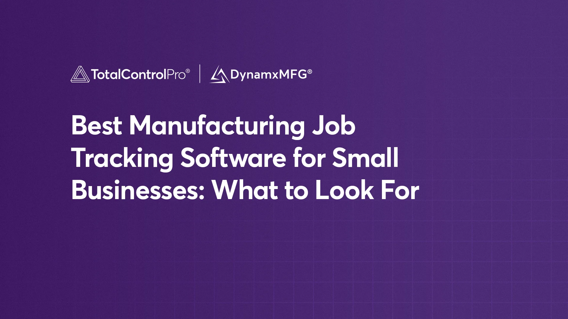 Manufacturing job tracking software for small businesses banner