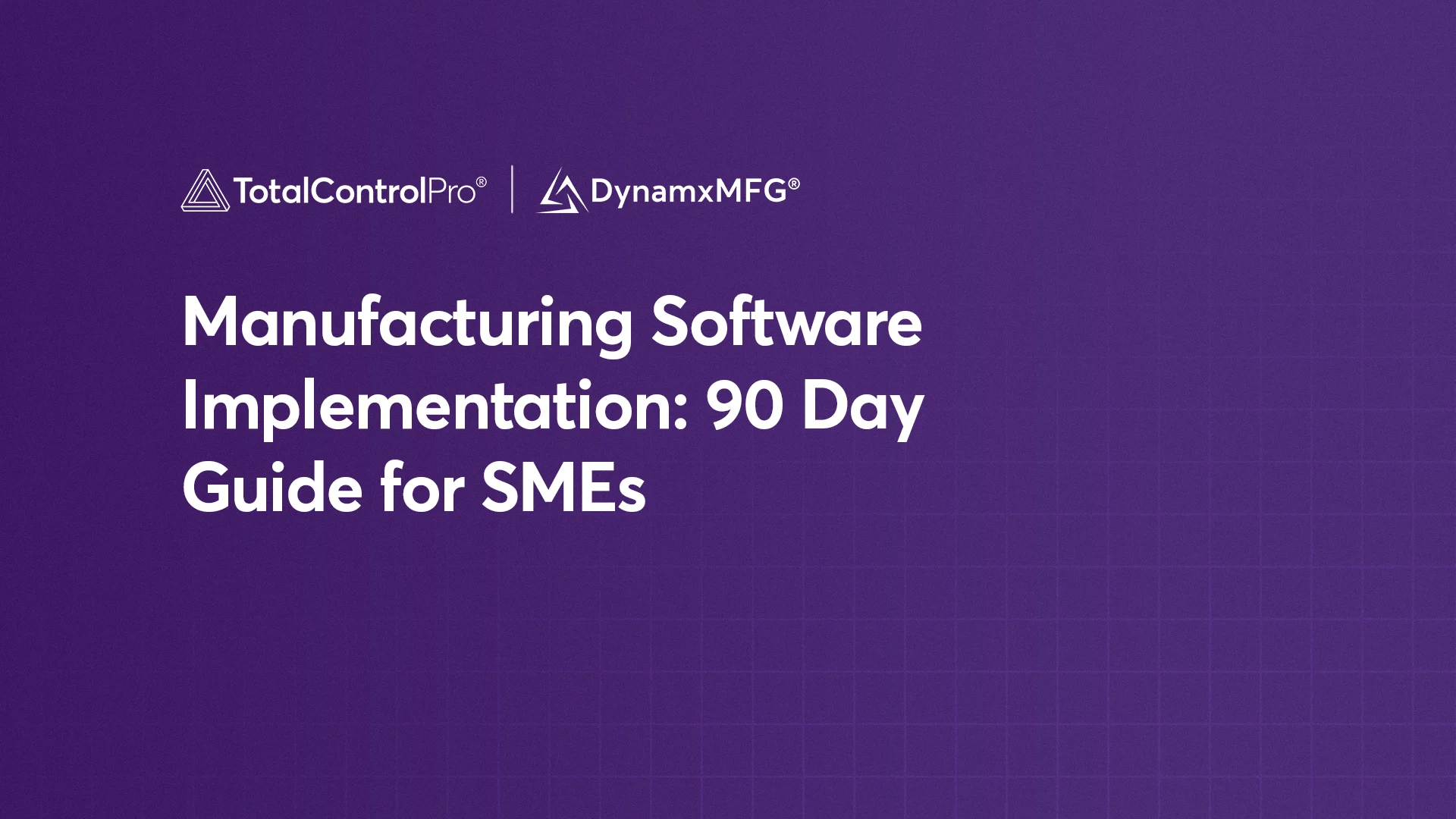 Manufacturing Software Implementation 90 Day Guide for SMEs