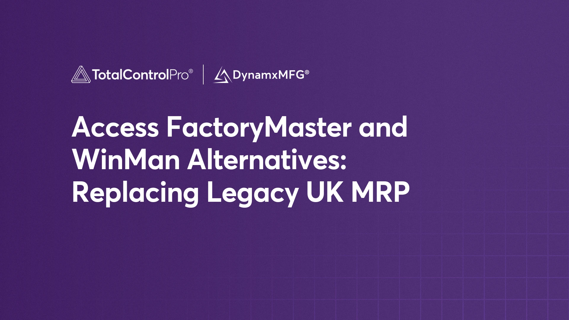 Access FactoryMaster and WinMan Alternatives: Replacing Legacy UK MRP