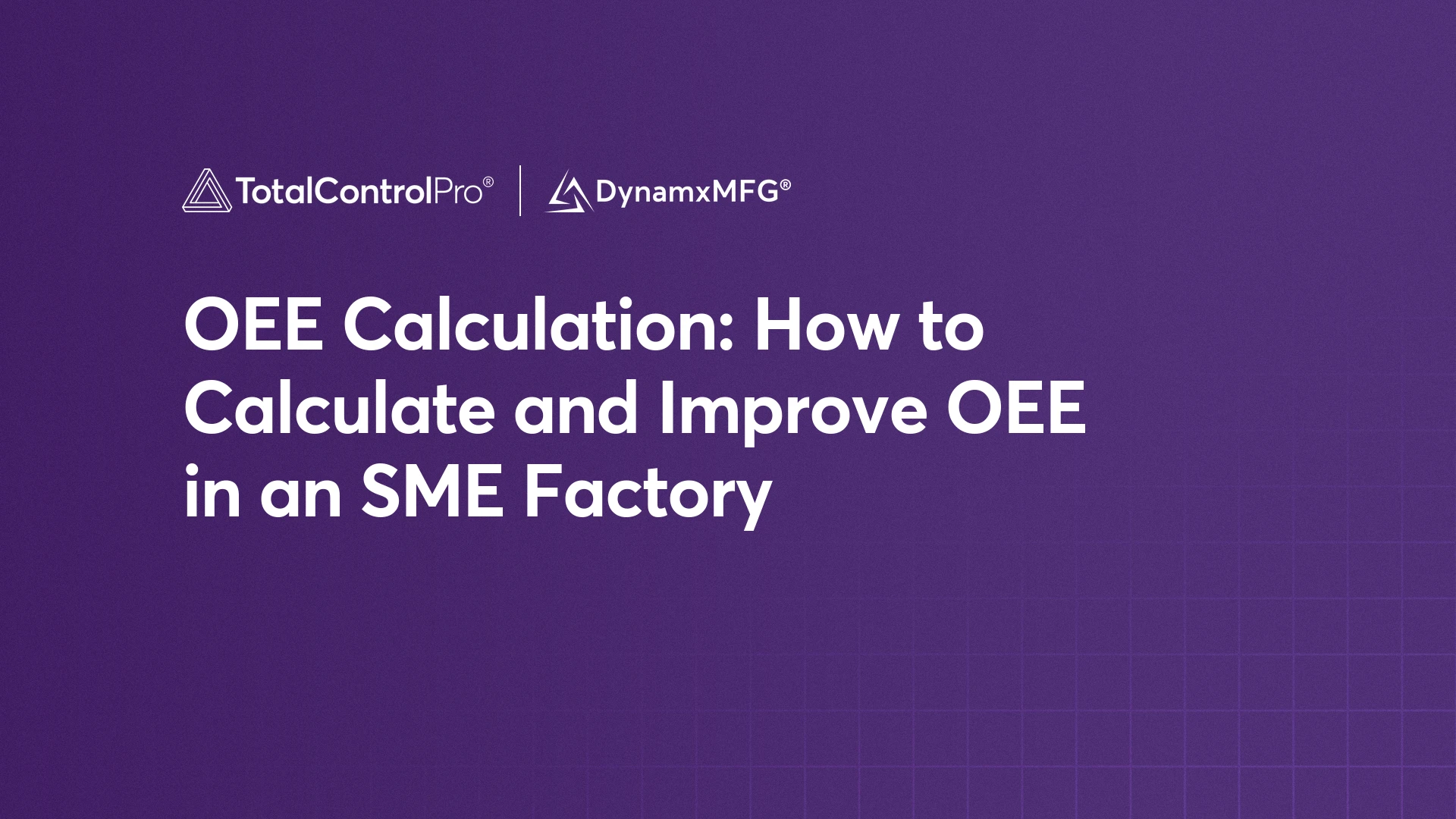 OEE Calculation: How to Calculate and Improve OEE in an SME Factory OEE Calculation: How to Calculate and Improve OEE in an SME Factory