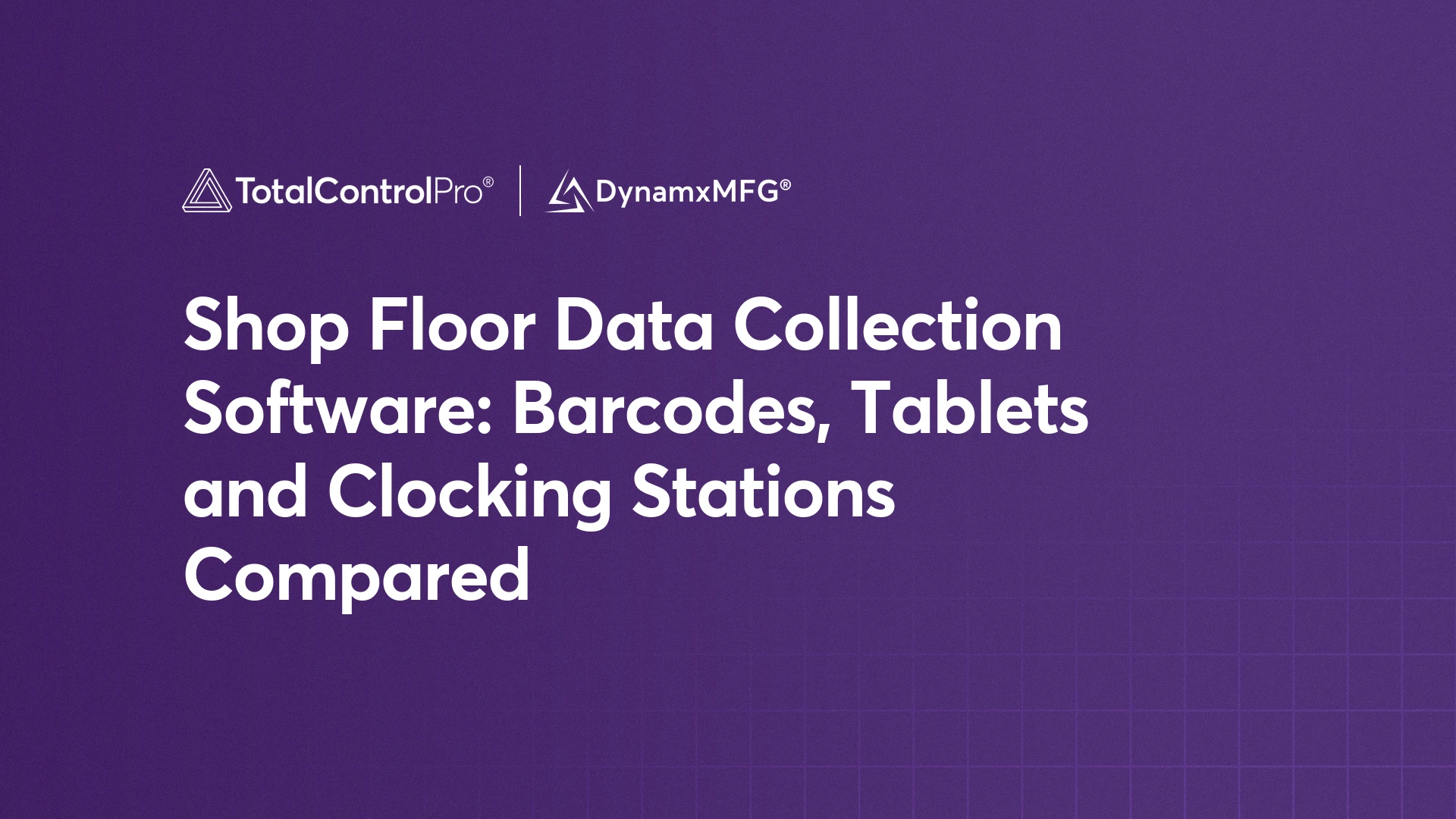 Shop Floor Data Collection Software: Barcodes, Tablets and Clocking Stations Compared